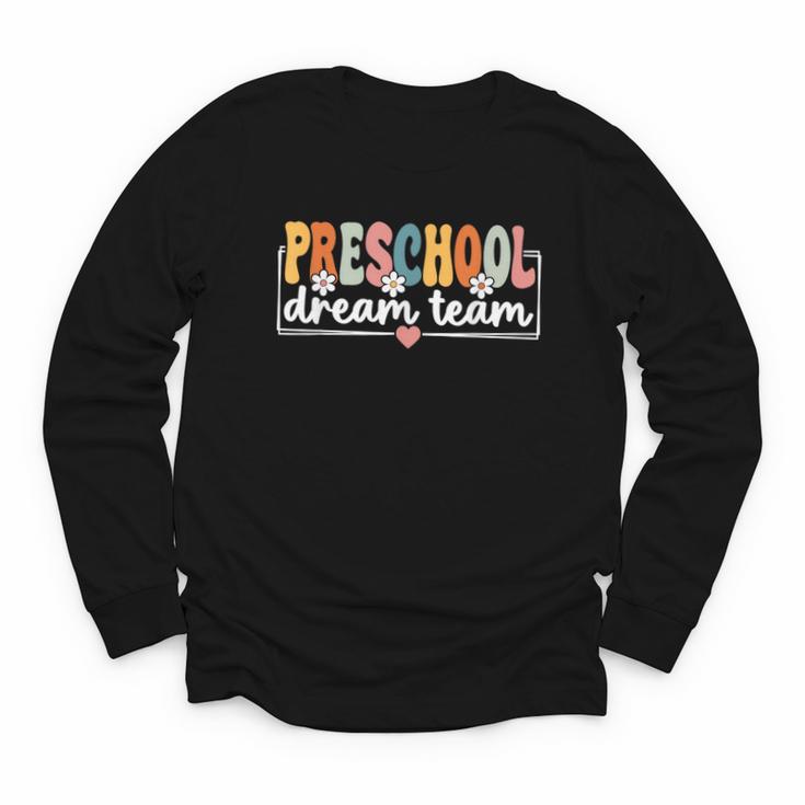 Preschool Dream Team Back To School Preschool Team Youth Long Sleeve Tee