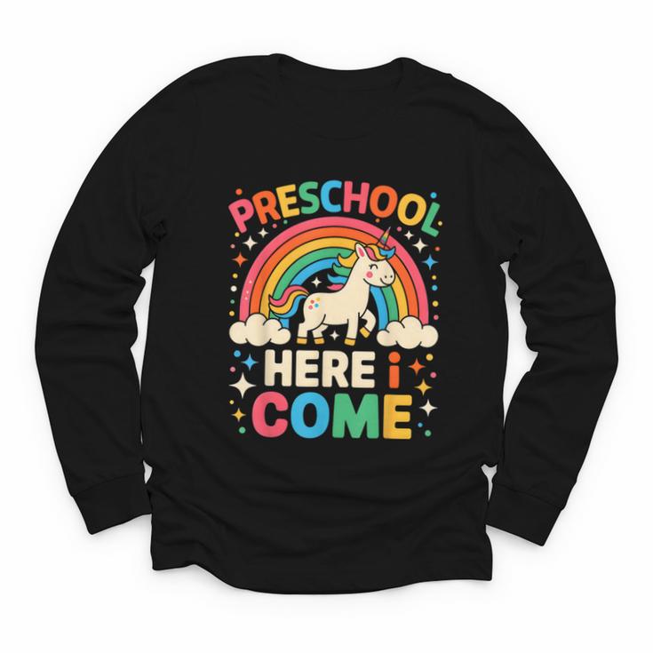 Preschool Here I Come Unicorn Back To School Preschool Girls Youth Long Sleeve Tee