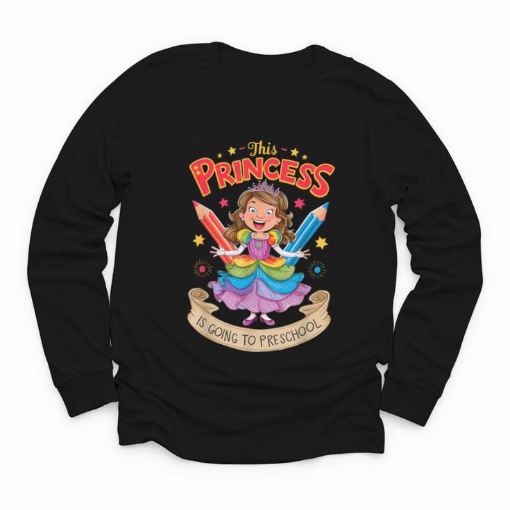 This Princess Is Going To Preschool Back To School Youth Long Sleeve Tee