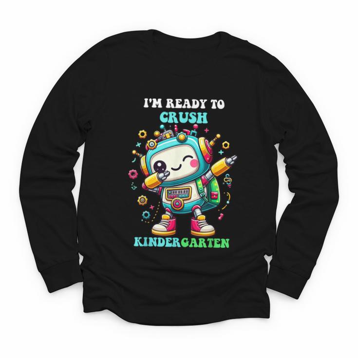 Ready To Crush Kindergarten Cute Robot Back To School Youth Long Sleeve Tee
