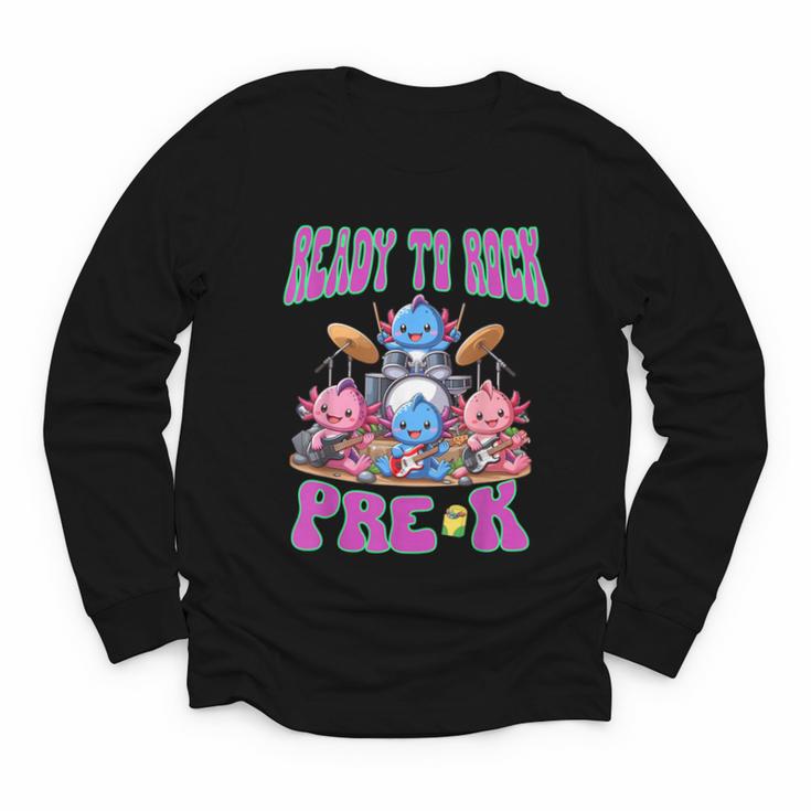 Ready To Rock Pre K Back To School Axolotl Preschool Youth Long Sleeve Tee