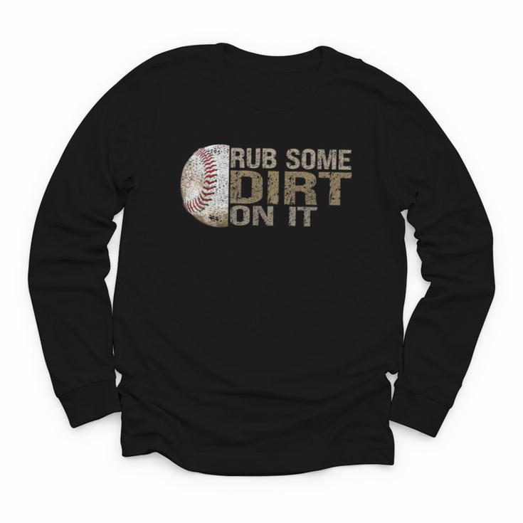 Rub Some Dirt On It Baseball Youth Long Sleeve Tee
