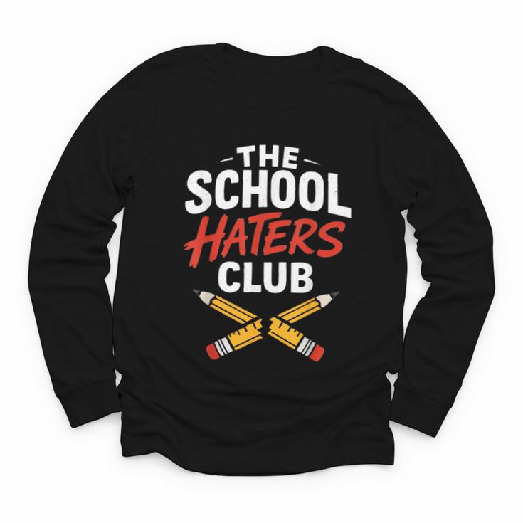 The School Haters Club Student Back To Schools Merch Youth Long Sleeve Tee