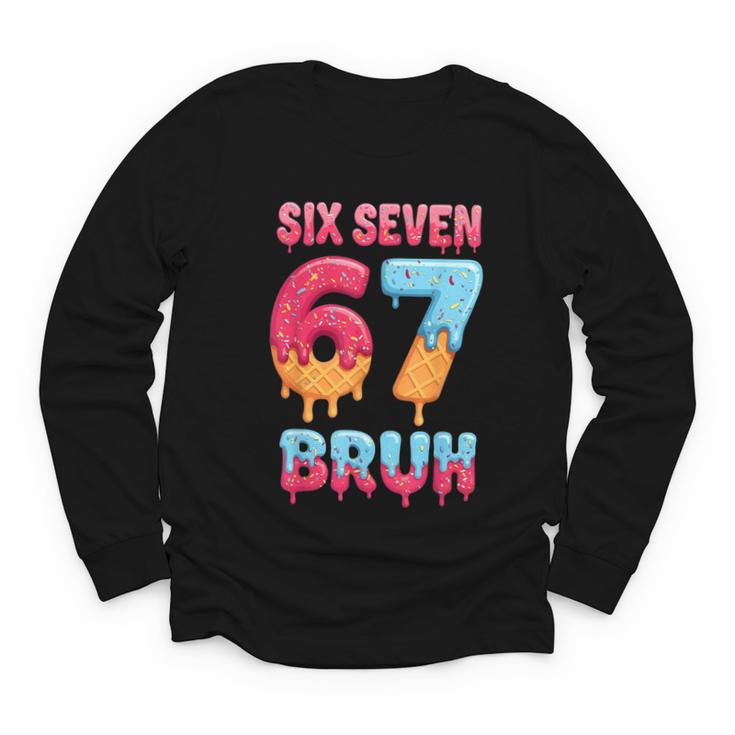 Six Seven Bruh 67 Ice Cream Drip Baseball For Men Women Kids Youth Long Sleeve Tee
