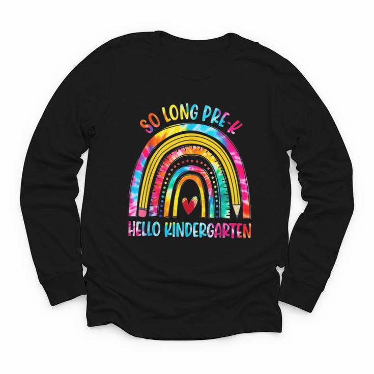 So Long Pre-K Hello Kindergarten Rainbow Back To School Youth Long Sleeve Tee