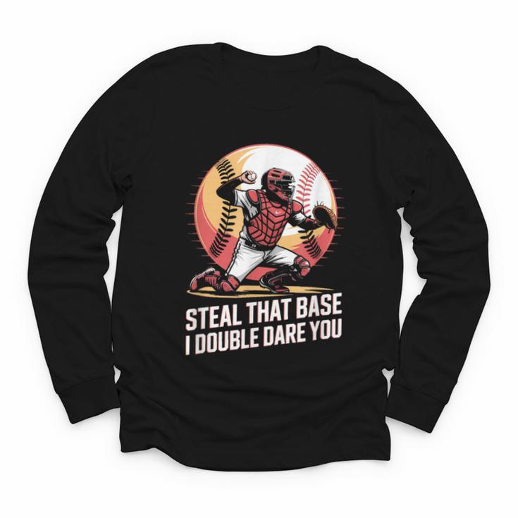 Steal That Base I Double Dare You Baseball Catcher Youth Long Sleeve Tee