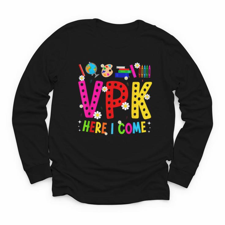 VPK Here I Come First Day Of VPK Back To School VPK Youth Long Sleeve Tee