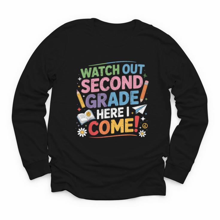 Watch Out 2nd Grade Here I Come Back To School Second Grade Youth Long Sleeve Tee