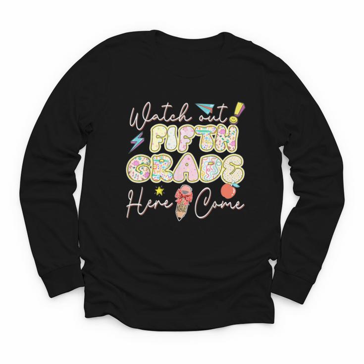Watch Out Fifth Grade Here I Come Back To School 5th Grade Youth Long Sleeve Tee