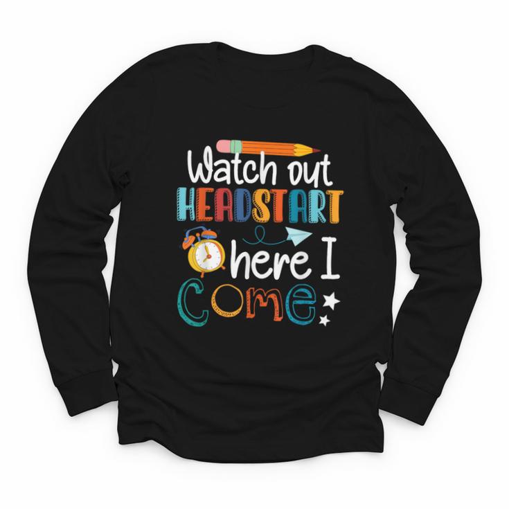 Watch Out Head Start Here I Come Head Start Back To School Youth Long Sleeve Tee
