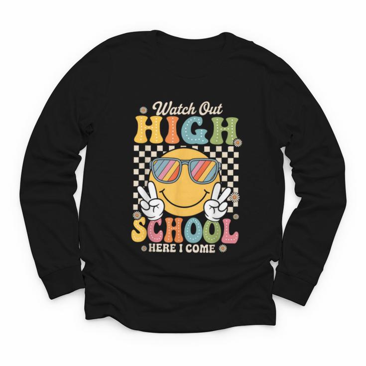 Watch Out Highschool Here I Come Back To School Highschool Youth Long Sleeve Tee