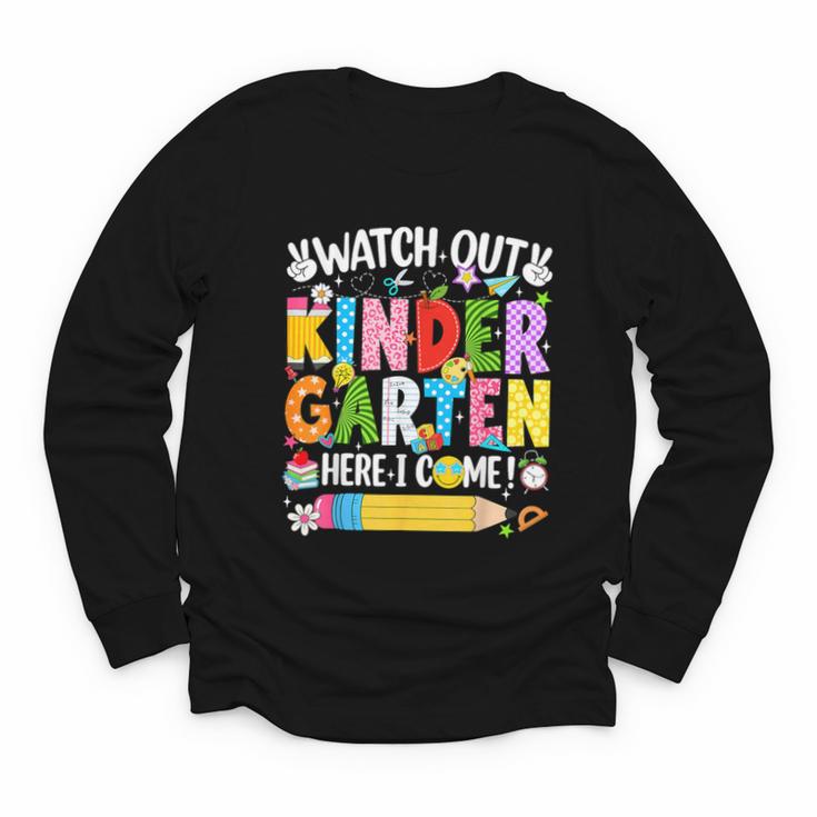 Watch Out Kindergarten Here I Come Back To School Girls Kids Youth Long Sleeve Tee