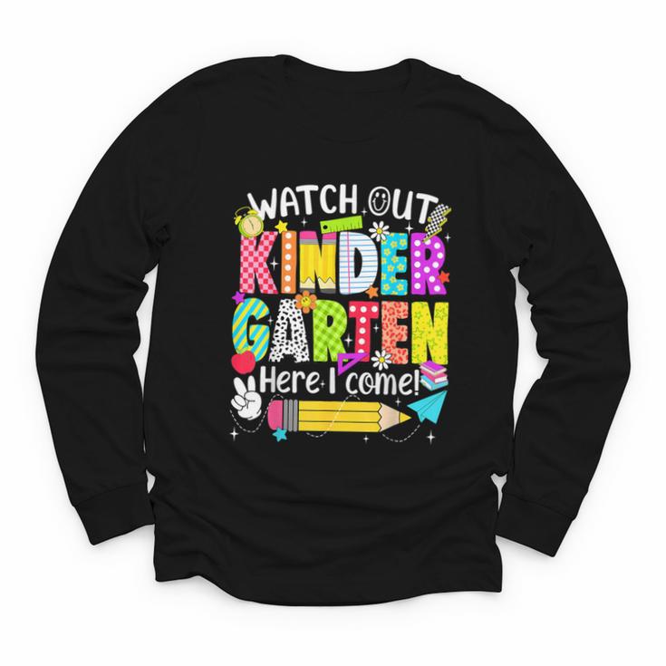 Watch Out Kindergarten Here I Come Kinder Back To School Youth Long Sleeve Tee