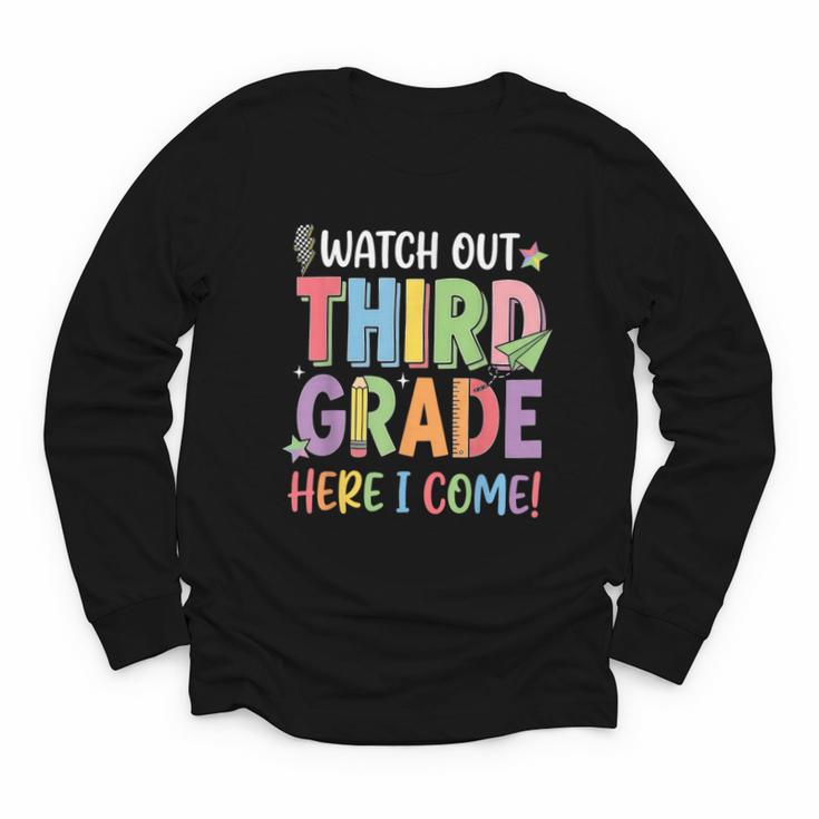 Watch Out Third Grade Here I Come Back To School 3rd Grade Youth Long Sleeve Tee
