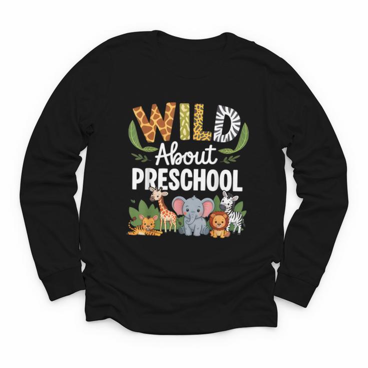 Wild About Preschool Back To School Jungle Theme Classroom Youth Long Sleeve Tee