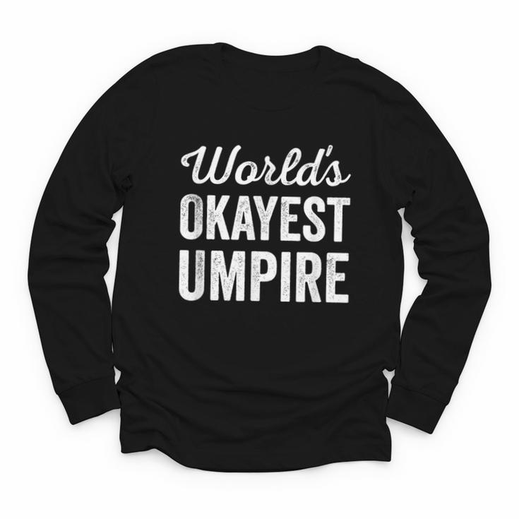 Worlds Okayest Umpire Sarcastic Baseball Game Official Youth Long Sleeve Tee