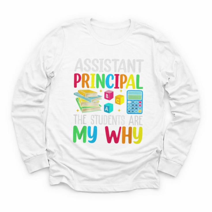 Back To School Assistant Principal The Students Are My Why Premium Tri-Blend Youth Long Sleeve Tee