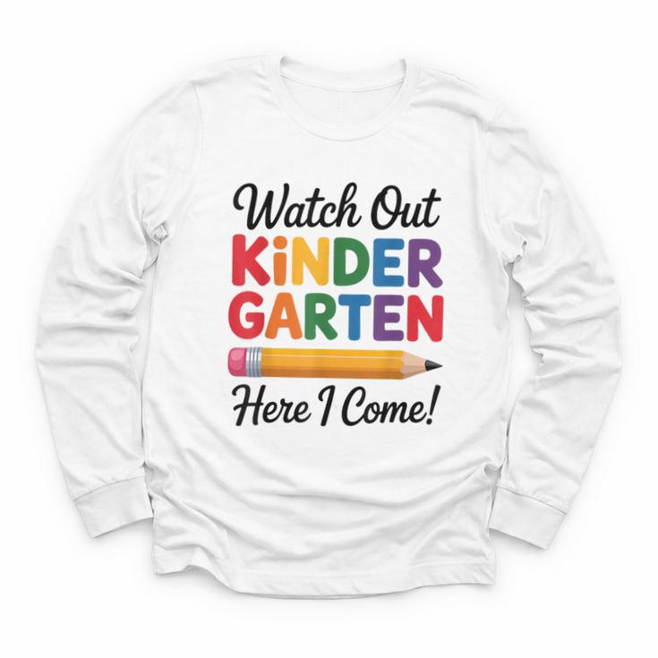 Back To School Watch Out Kindergarten Here I Come Kids Youth Long Sleeve Tee