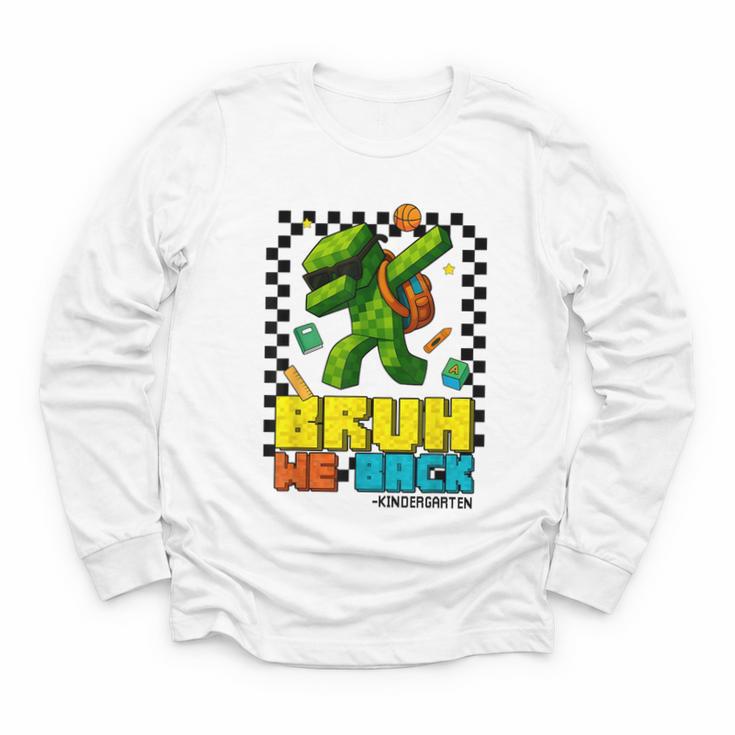 Bruh We Back Kindergarten Back To School Gamer Dabbing Boy Youth Long Sleeve Tee