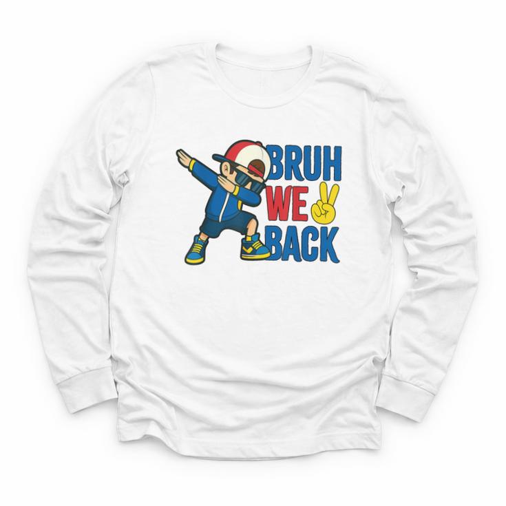 Bruh We Back To School Dabbing First Day Of School Youth Long Sleeve Tee