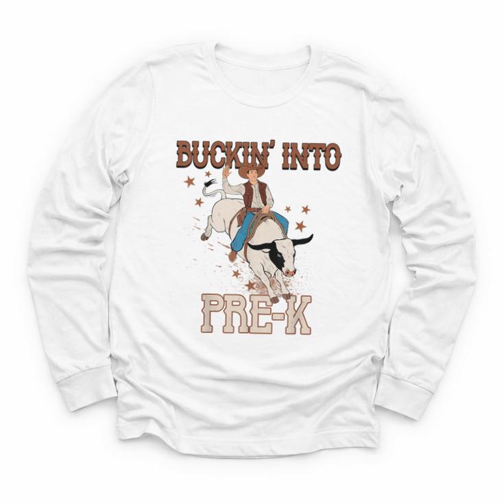 Buckin' Into Pre-K Back To School Cowboy Western Youth Long Sleeve Tee
