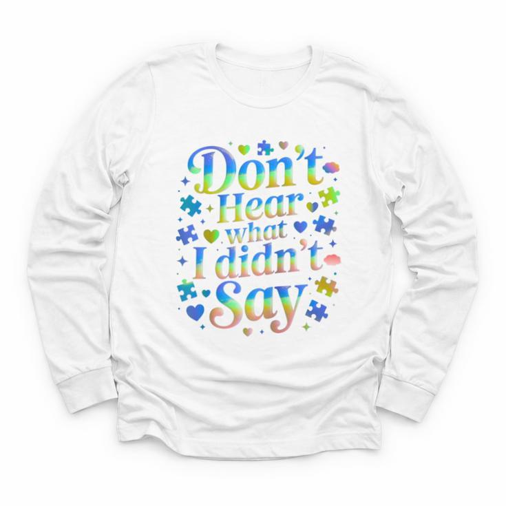 Don’t Hear What I Didn’t Say Autism Awareness Valentine Raglan Baseball Tee Youth Long Sleeve Tee