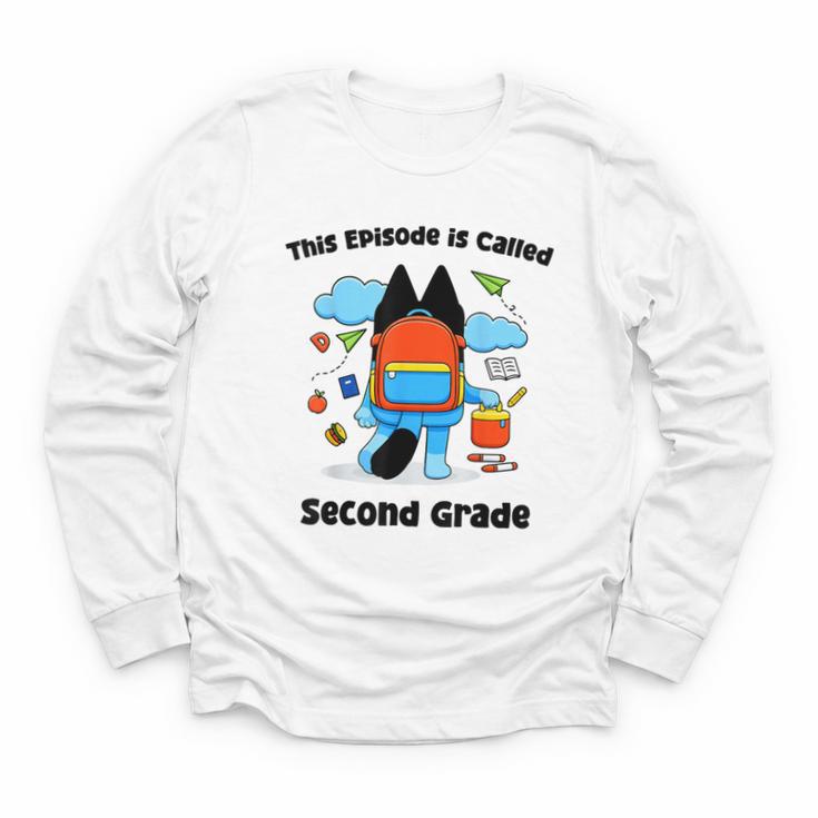 This Episode Is Called Second Grade Back To School Youth Long Sleeve Tee