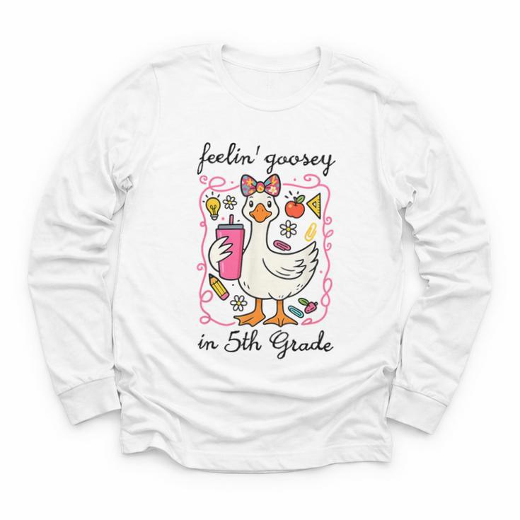Feeling Goosey In 5th Grade Silly Goose Back To School Youth Long Sleeve Tee