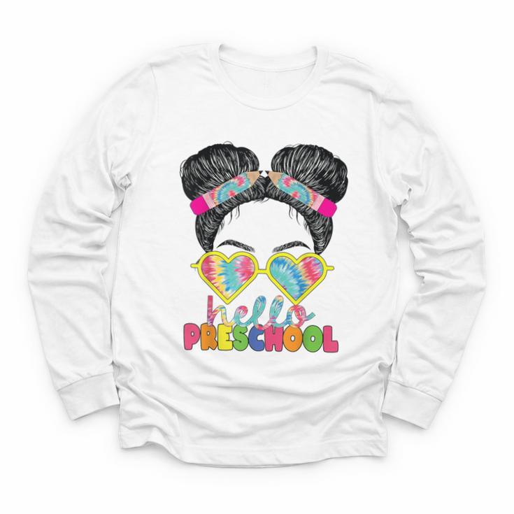 Hello Preschool Messy Bun Tie Dye Back To School Girls Kids Youth Long Sleeve Tee