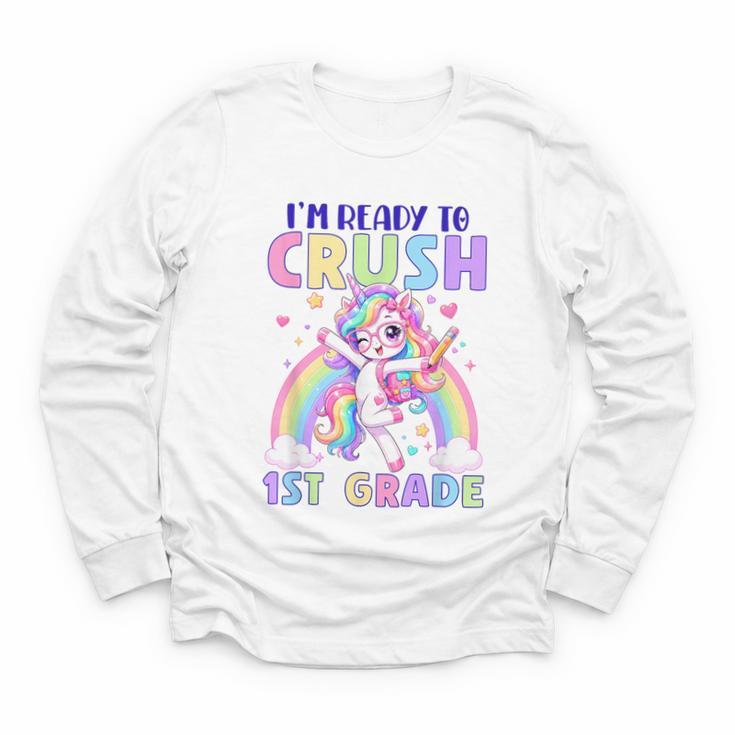 I'm Ready To Crush 1st Grade Unicorn Girls Back To School Youth Long Sleeve Tee
