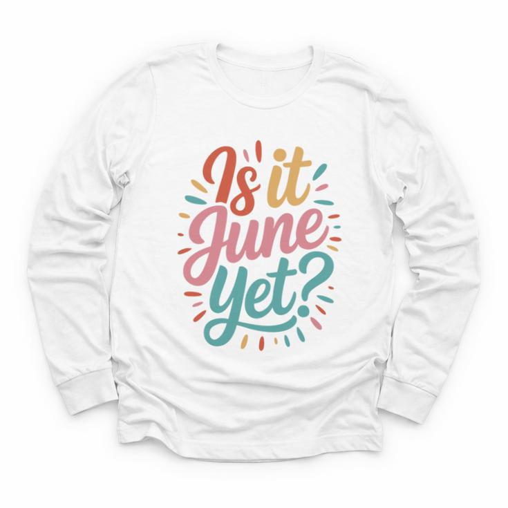 Is It June Yet Back To School Student Groovy Kids Premium Tri-Blend Youth Long Sleeve Tee