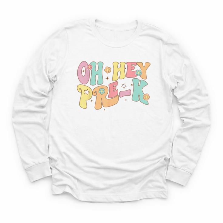 Oh Hey Pre-K Groovy Retro First Day Back To School Youth Long Sleeve Tee