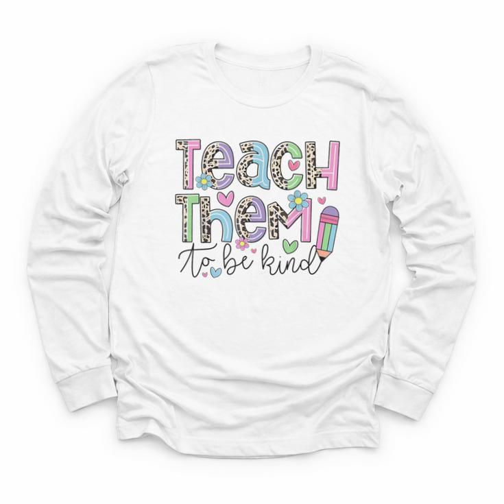 Teach Them To Be Kind Leopard Kindergarten Back To School Youth Long Sleeve Tee