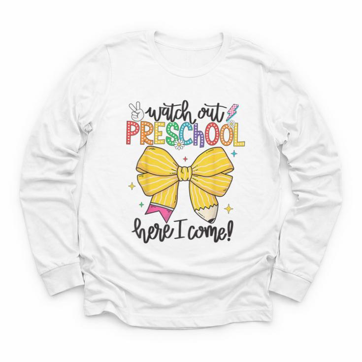 Watch Out Pre-K Here I Come Preschool Back To School Youth Long Sleeve Tee