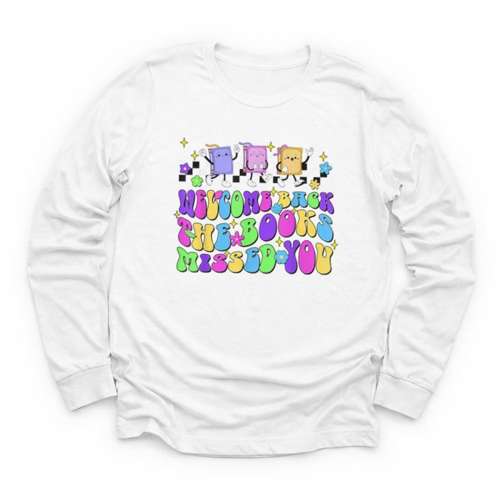 Welcome Back The Books Missed You Back To School Youth Long Sleeve Tee