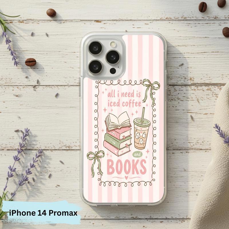 All I Need Is Books & Coffee - Cute Reader Phone Case IPhone