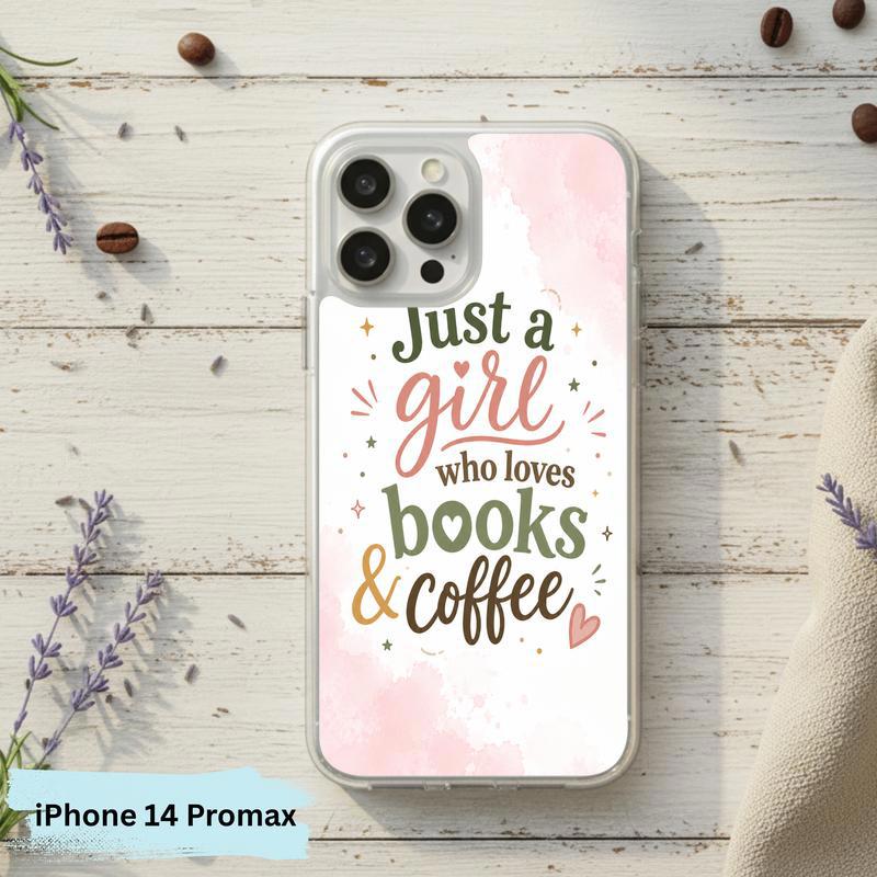 Just a Girl Who Loves Books And Coffee - Bookish Quote Phone Case IPhone