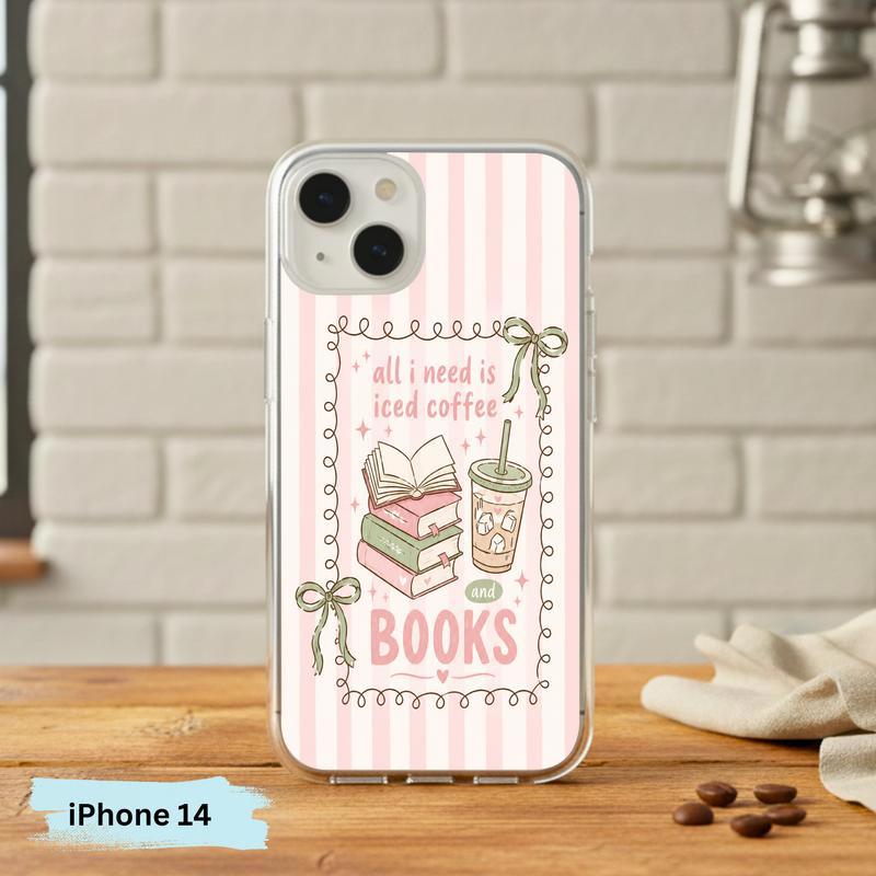 All I Need Is Books & Coffee - Cute Reader Phone Case IPhone