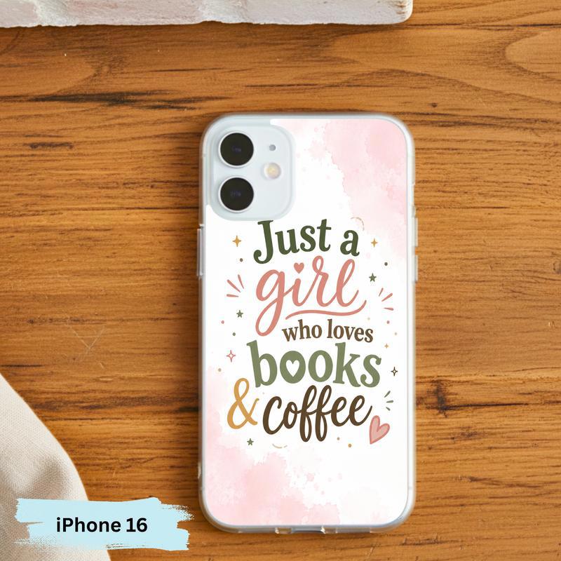 Just a Girl Who Loves Books And Coffee - Bookish Quote Phone Case IPhone