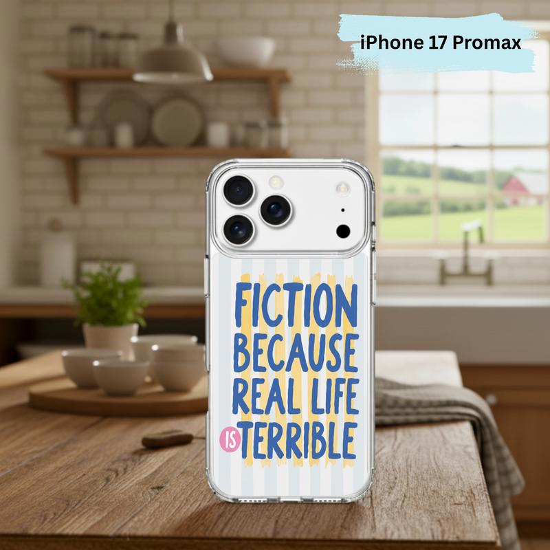 Funny Book Lover Quote - Fiction Because Real Life Is Terrible Phone Case IPhone Funny Book Lover Quote - Fiction Because Real Life Is Terrible Phone Case IPhone
