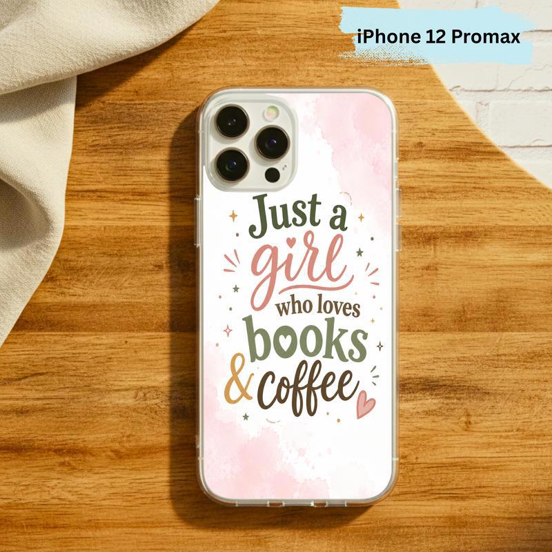 Just a Girl Who Loves Books And Coffee - Bookish Quote Phone Case IPhone