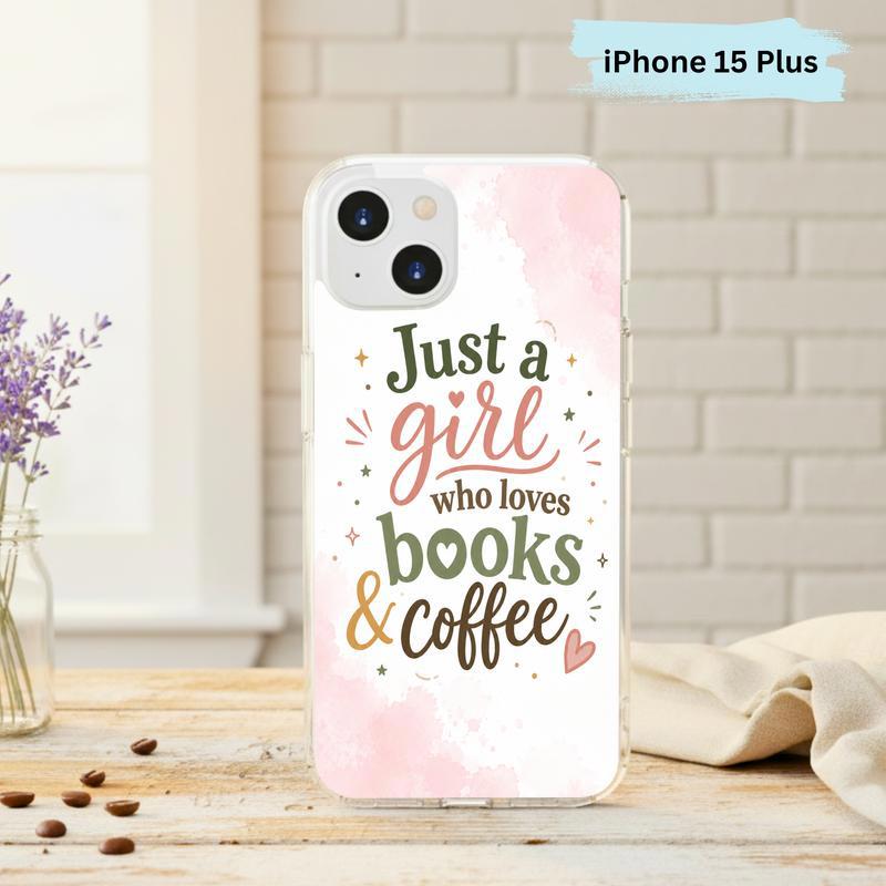 Just a Girl Who Loves Books And Coffee - Bookish Quote Phone Case IPhone