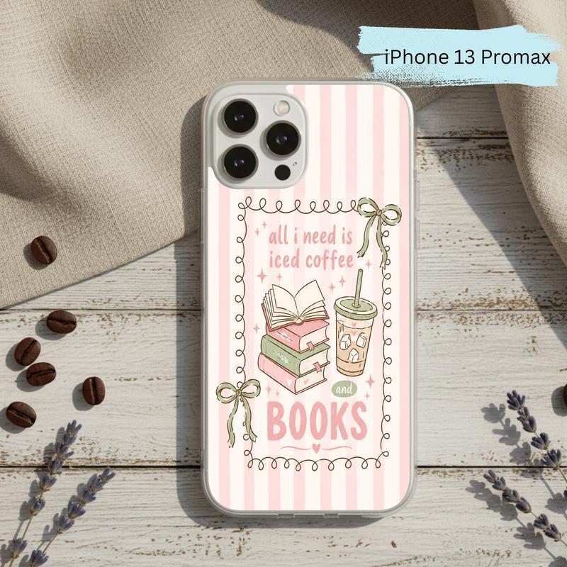 All I Need Is Books & Coffee - Cute Reader Phone Case IPhone