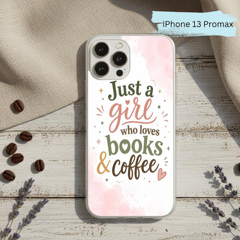 Just a Girl Who Loves Books And Coffee - Bookish Quote Phone Case IPhone