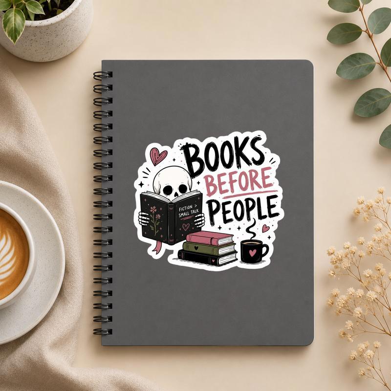 Books Before People - Funny Skeleton Introvert Reader Sticker - Bookorys