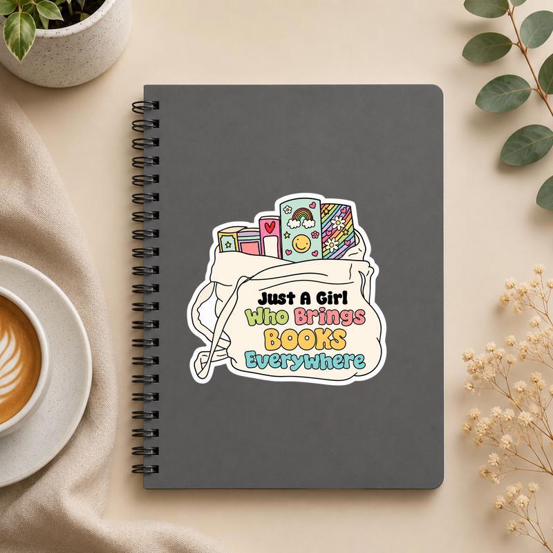 Just A Girl Who Brings Books Everywhere Sticker - Bookorys