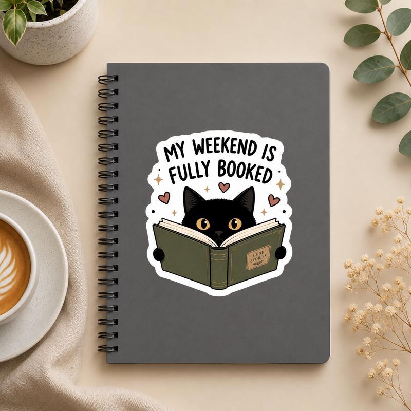 My Weekend Is Fully Booked - Introvert Cat Book Lover Sticker - Bookorys