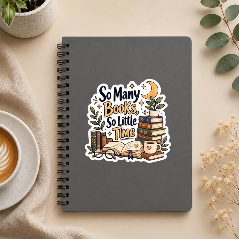 So Many Books So Little Time Sticker - Cozy Reader Aesthetic - Bookorys