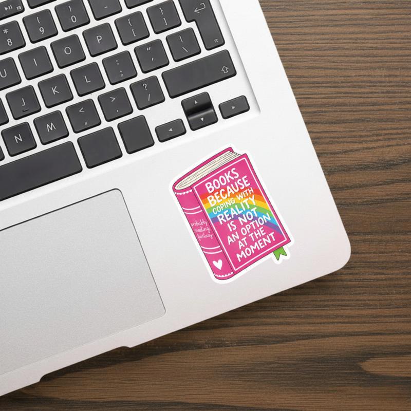 Books Because Reality Is Not An Option - Reader Humor Sticker Books Because Reality Is Not An Option - Reader Humor Sticker