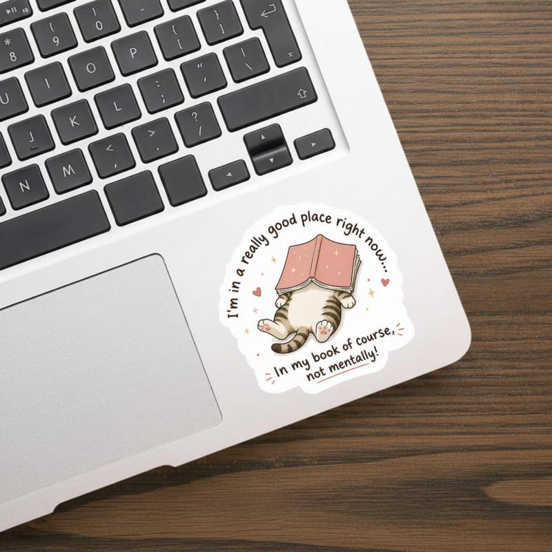 I’m In A Really Good Place Right Now - Introvert Bookworm Humor Sticker